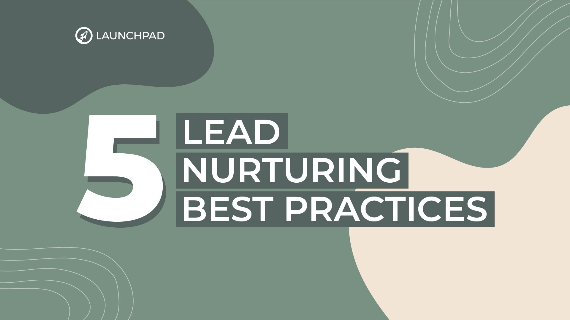 5 Lead Nurturing Best Practices