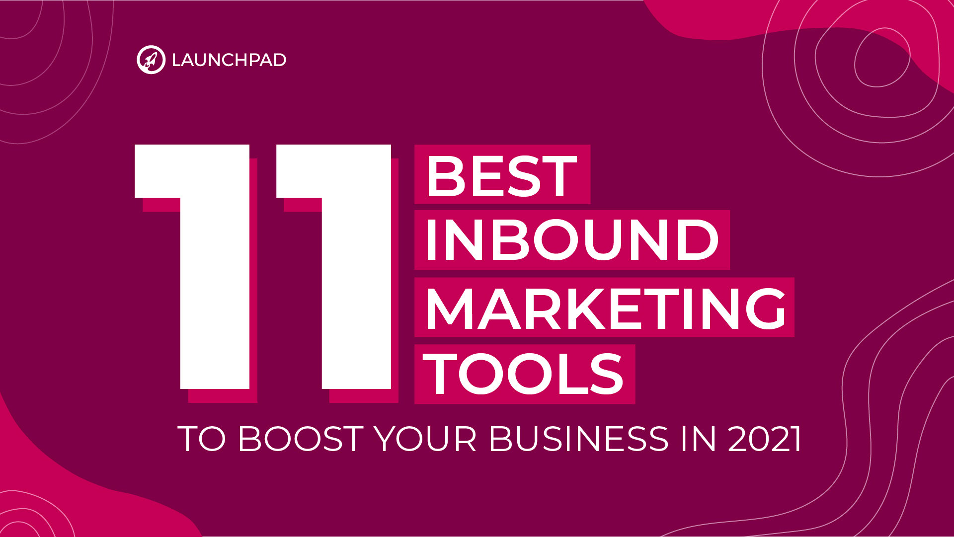 11 Best Inbound Marketing Tools to Boost Your Business in 2021