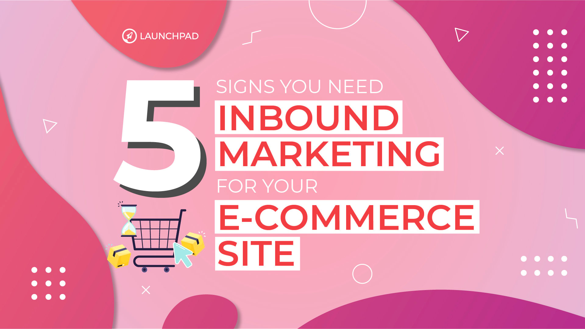 Blog[SM]-5 Signs You Need Inbound Marketing for Your e-Commerce Site-02