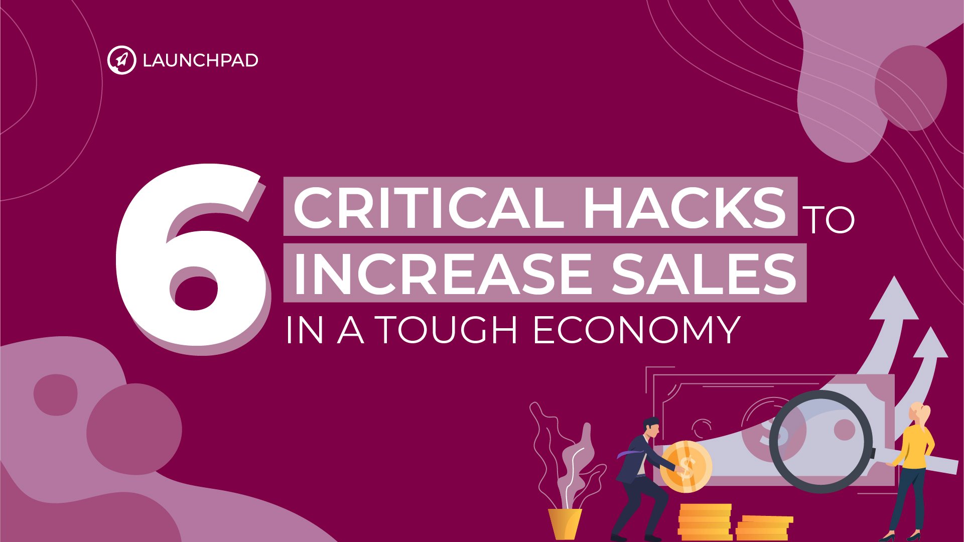 Blog[SM]-6 Critical Hacks to Increase Sales in a Tough Economy-02