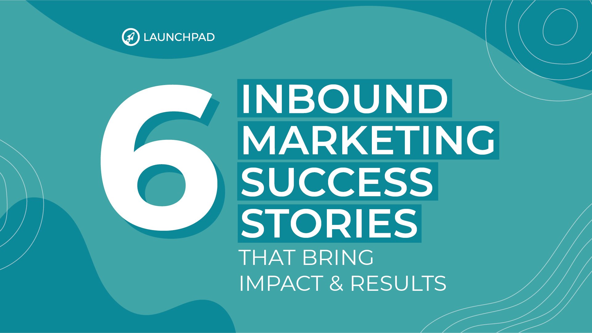 Blog[SM]-6 Inbound Marketing Success Stories That Bring Impact & Results-09
