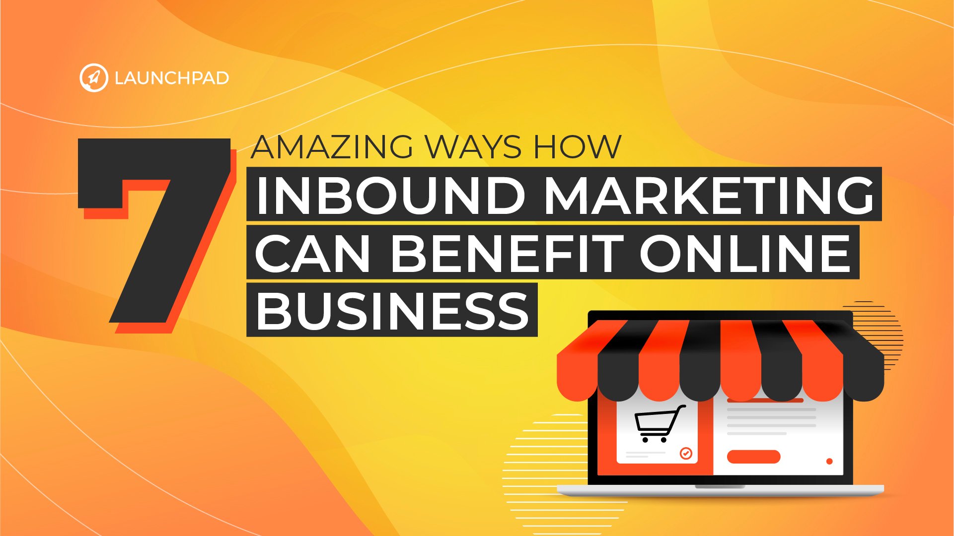 Blog[SM]-7 Amazing Ways How Inbound Marketing Can Benefit Online Business-02