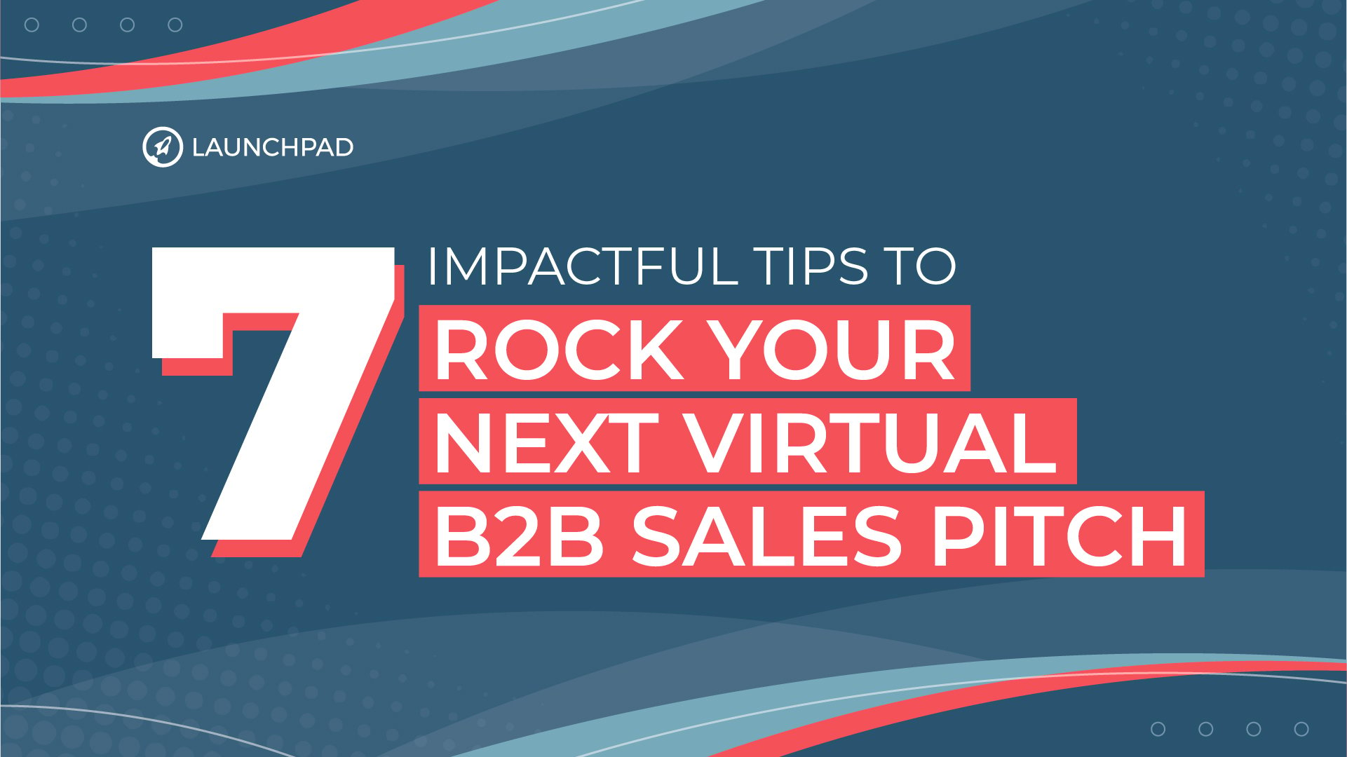 Blog[SM]-7 Impactful Tips to Rock Your Next Virtual B2B Sales Pitch-02